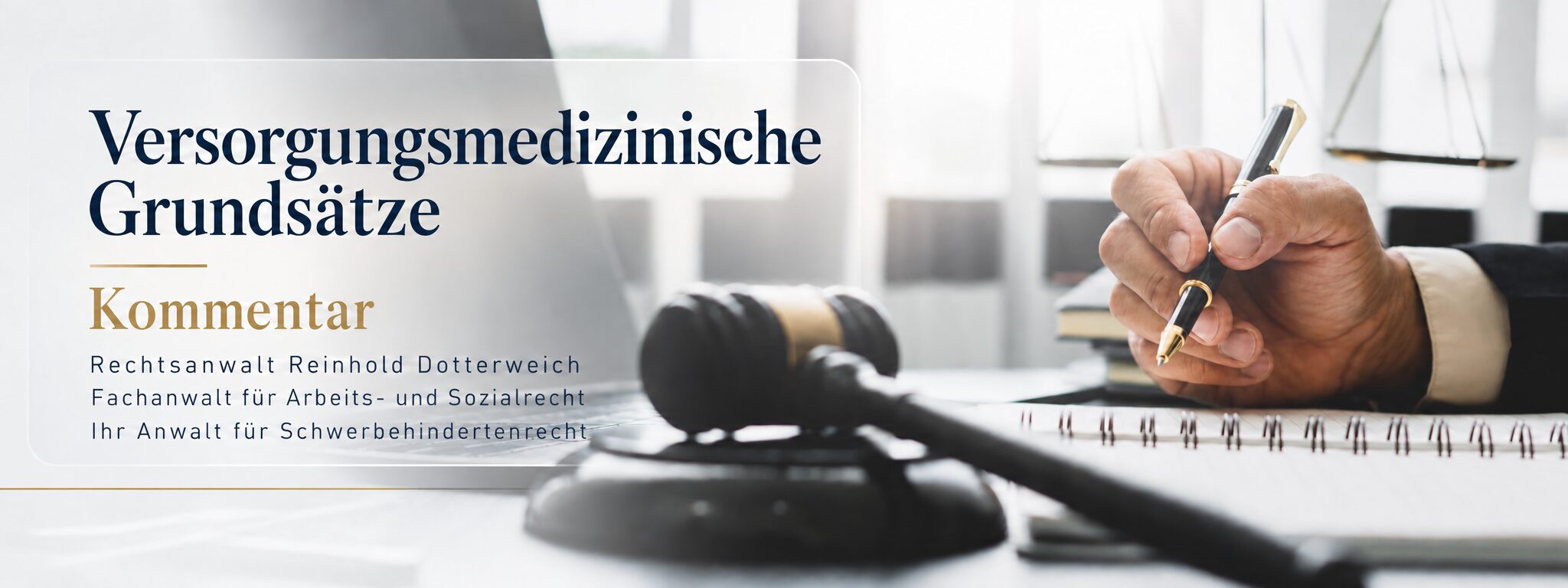 Versorgungsmedizinische Grundsätze Kommentar – Rechtsanwalt Reinhold Dotterweich, Fachanwalt für Arbeits- und Sozialrecht